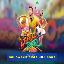 halloween slots 30 linhas